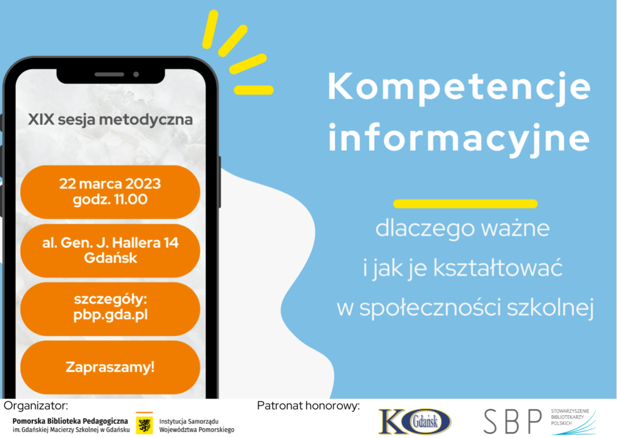 Kompetencje informacyjne – dlaczego ważne i jak je kształtować w społeczności szkolnej. XIX sesja metodyczna