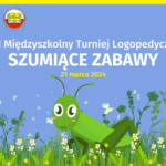 VIII Międzyszkolny Turniej Logopedyczny SZUMIĄCE ZABAWY