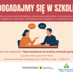 Zapraszamy do udziału w cyklu warsztatów "Dogadajmy się w szkole"