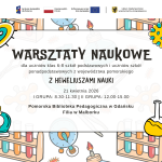 Warsztaty naukowe dla uczniów z Heweliuszami Nauki