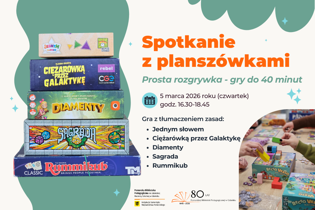 "Prosta rozgrywka - gry do 40 minut", czyli marcowe spotkanie z planszówkami