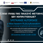 Czego mogą nas nauczyć historyczne gry komputerowe? | Spotkanie autorskie dla uczniów