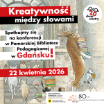 Konferencja dla nauczycieli "Kreatywność między słowami" z wydawnictwem Dwie Siostry